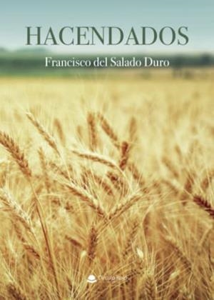 HACENDADOS | 9788411552455 | DEL SALADO DURO, FRANCISCO