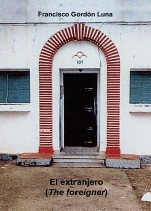 EXTRANJERO (THE FOREIGNER), EL | 9788411552349 | GORDÓN LUNA, FRANCISCO