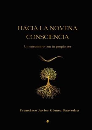 HACIA LA NOVENA CONSCIENCIA | 9788411551908 | GÓMEZ SAAVEDRA, FRANCISCO JAVIER