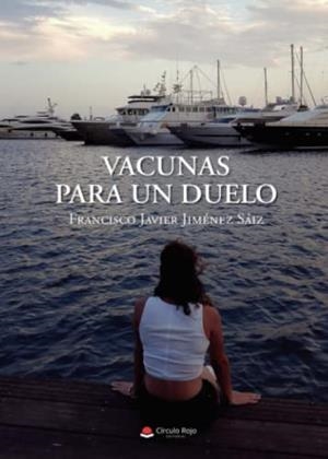 VACUNAS PARA UN DUELO | 9788411151054 | JIMÉNEZ SÁIZ, FRANCISCO JAVIER