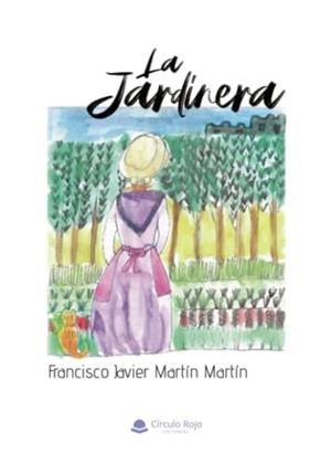 JARDINERA, LA | 9788410733572 | MARTÍN MARTÍN, FRANCISCO JAVIER