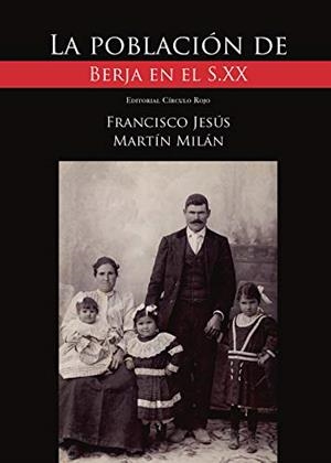 POBLACIÓN DE BERJA EN EL S. XX, LA | 9788499916941 | MARTÍN MILÁN, FRANCISCO JESÚS