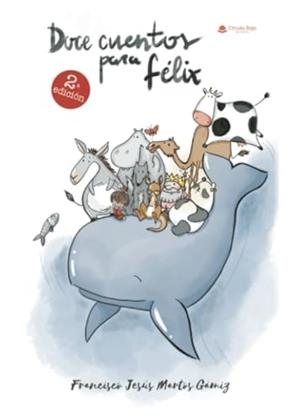 DOCE CUENTOS PARA FÉLIX | 9788411994163 | MARTOS GÁMIZ, FRANCISCO JESÚS