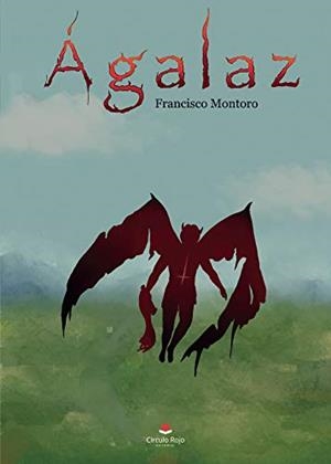 ÁGALAZ | 9788413850344 | MONTORO, FRANCISCO