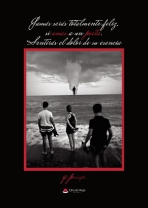 JAMÁS SERÁS TOTALMENTE FELIZ, SI AMAS A UN POETA | 9788410613010 | PIEDRAFITA, G.