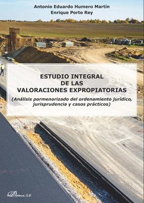 ESTUDIO INTEGRAL DE LAS VALORACIONES EXPROPIATORIA | 9788413242286 | PORTO REY, ENRIQUE