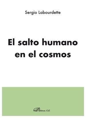 SALTO HUMANO EN EL COSMOS, EL | 9788413240909 | LABOURDETTE, SERGIO