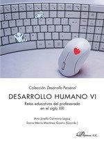 DESARROLLO HUMANO VI. RETOS EDUCATIVOS DEL PROFESORADO EN EL SIGLO XXI | 9788413242408 | CARMONA LEGAZ, ANA JOSEFA