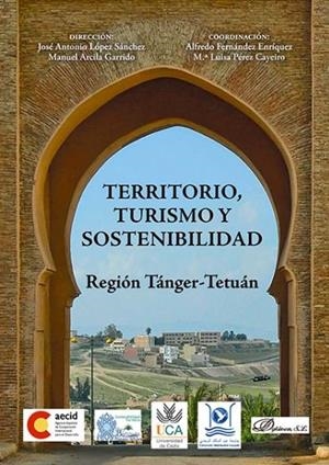 TERRITORIO, TURISMO Y SOSTENIBILIDAD EN LA REGIÓN TÁNGER-TETUÁN | 9788491482192 | ARCILA GARRIDO, MANUEL