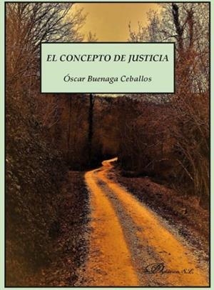 CONCEPTO DE JUSTICIA, EL | 9788491482543 | BUENAGA CEBALLOS, ÓSCAR