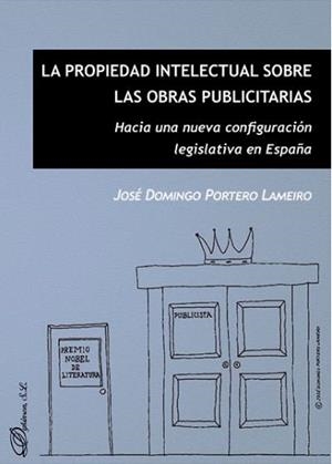 PROPIEDAD INTELECTUAL SOBRE LAS OBRAS PUBLICITARIAS, LA | 9788491482499 | PORTERO LAMEIRO, JOSÉ DOMINGO