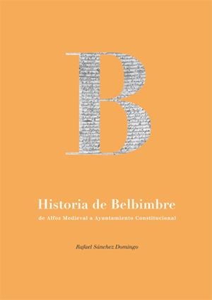HISTORIA DE BELBIMBRE | 9788491482260 | SÁNCHEZ DOMINGO, RAFAEL