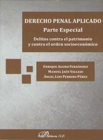 DERECHO PENAL APLICADO. PARTE ESPECIAL. DELITOS CONTRA EL PATRIMONIO Y CONTRA EL | 9788491485971 | PERRINO PÉREZ, ÁNGEL LUIS