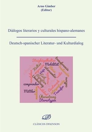 DIÁLOGOS LITERARIOS Y CULTURALES HISPANO-ALEMANES = DEUTSCH-SPANISCHER LITERATUR | 9788491483632 | GIMBER, ARNO
