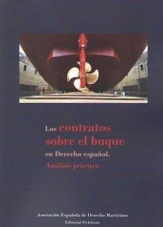 CONTRATOS SOBRE EL BUQUE EN DERECHO ESPAÑOL, LOS. ANÁLISIS PRÁCTICO | 9788491489115 | ASOCIACIÓN ESPAÑOLA DE DERECHO MARÍTIMO