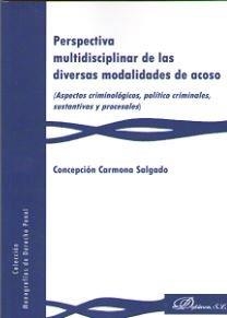 PERSPECTIVA MULTIDISCIPLINAR DE LAS DIVERSAS MODALIDADES DE ACOSO | 9788491484653 | CARMONA SALGADO, CONCEPCIÓN