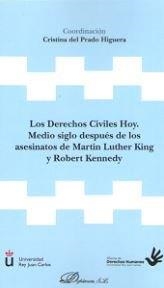 DERECHOS CIVILES HOY, LOS. MEDIO SIGLO DESPUÉS DE LOS ASESINATOS DE MARTIN LUTHER | 9788491489009 | DEL PRADO HIGUERA, CRISTINA