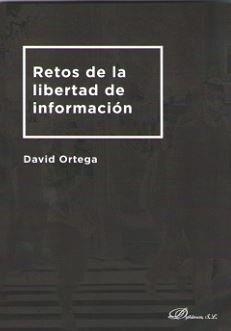 RETOS DE LA LIBERTAD DE INFORMACIÓN | 9788491484356 | ORTEGA GUTIÉRREZ, DAVID