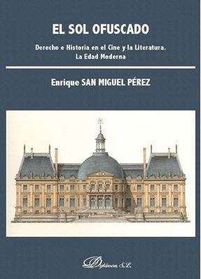 SOL OFUSCADO, EL | 9788491489450 | SAN MIGUEL PÉREZ, ENRIQUE