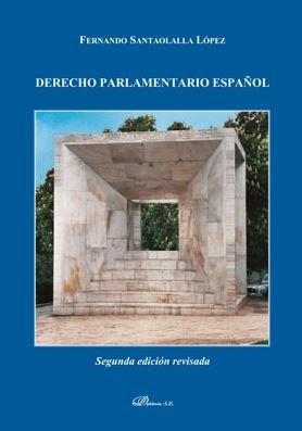 DERECHO PARLAMENTARIO ESPAÑOL | 9788491489955 | FERNANDO SANTAOLALLA LÓPEZ, FERNANDO