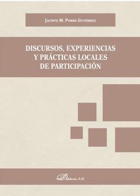DISCURSOS, EXPERIENCIAS Y PRÁCTICAS LOCALES DE PARTICIPACIÓN | 9788491489818 | PORRO GUTIÉRREZ, JACINTO M.