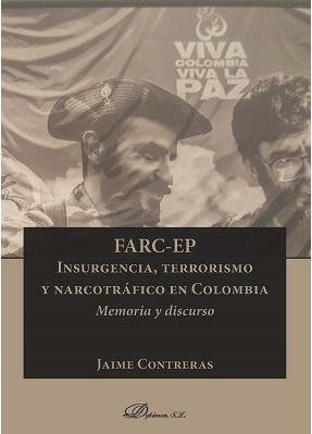 FARC-EP. INSURGENCIA, TERRORISMO Y NARCOTRÁFICO EN COLOMBIA | 9788491488583 | CONTRERAS, JAIME