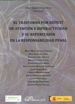 TRASTORNO POR DÉFICIT DE ATENCIÓN E HIPERACTIVIDAD Y SU REPERCUSIÓN EN LA RESPONSABILIDAD PENAL, EL | 9788491484486 | PERIS RIERA, JAIME MIGUEL