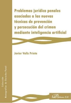 PROBLEMAS JURÍDICO PENALES ASOCIADOS A LAS NUEVAS TÉCNICAS DE PREVENCIÓN Y PERSE | 9788491484752 | VALLS PRIETO, JAVIER