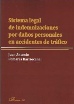 SISTEMA LEGAL DE INDEMNIZACIONES POR DAÑOS PERSONALES EN ACCIDENTES DE TRÁFICO | 9788491486749 | POMARES BARRIOCANAL, JUAN ANTONIO