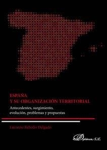 ESPAÑA Y SU ORGANIZACIÓN TERRITORIAL | 9788491486930 | REBOLLO DELGADO, LUCRECIO