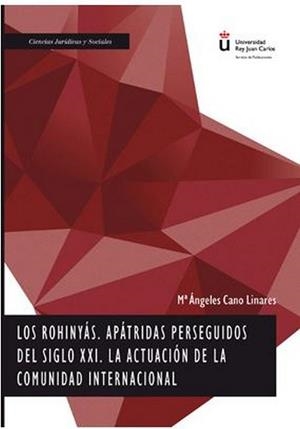ROHINYÁS, APÁTRIDAS PERSEGUIDOS DEL SIGLO XXI, LOS. LA ACTUACIÓN DE LA COMUNIDAD | 9788491489597 | CANO LINARES, MARÍA ÁNGELES
