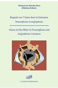 REGARDS SUR L'AUTRE DANS LA LITTÉRATURE FRANCOPHONE ET ANGLOPHONE | 9788491485421 | MORALES PECO, MONTSERRAT