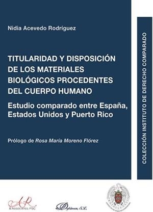 TITULARIDAD Y DISPOSICIÓN DE LOS MATERIALES BIOLÓGICOS PROCEDENTES DEL CUERPO HU | 9788491484684 | ACEVEDO RODRÍGUEZ, NIDIA