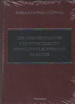 FINES EDUCATIVOS Y DE INVESTIGACIÓN COMO LÍMITE AL DERECHO DE AUTOR, LOS | 9788491489016 | MARTÍNEZ MARTÍNEZ, NURIA
