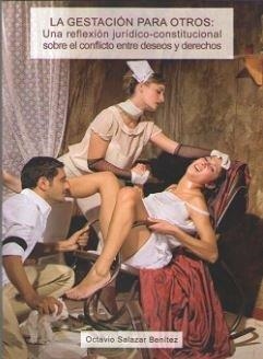 GESTACIÓN PARA OTROS, LA | 9788491489269 | SALAZAR BENÍTEZ, OCTAVIO