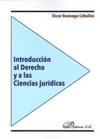 INTRODUCCIÓN AL DERECHO Y A LAS CIENCIAS JURÍDICAS | 9788491485957 | BUENAGA CEBALLOS, ÓSCAR