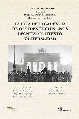 IDEA DE DECADENCIA DE OCCIDENTE CIEN AÑOS DESPUÉS, LA : CONTEXTO Y LITERALIDAD | 9788491489276 | SANTOS RODRÍGUEZ, PATRICIA