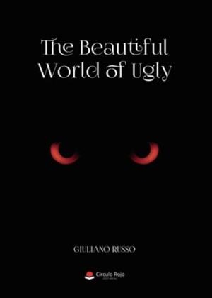 BEAUTIFUL WORLD OF UGLY, THE | 9788411757836 | RUSSO, GIULIANO
