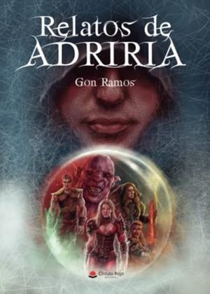 RELATOS DE ADRIRIA | 9788411453387 | RAMOS, GON