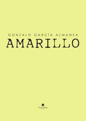 AMARILLO | 9788411995351 | GARCÍA ALMANSA, GONZALO