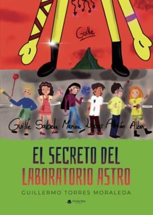 SECRETO DEL LABORATORIO ASTRO, EL | 9788411592178 | TORRES MORALEDA, GUILLERMO