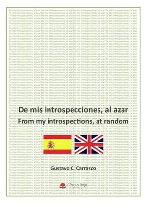 DE MIS INTROSPECCIONES, AL AZAR | 9788411455121 | CARRASCO ARRIBAS, GUSTAVO