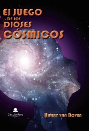 JUEGO DE LOS DIOSES CÓSMICOS, EL | 9788411591416 | VAN BOVEN, HARRY