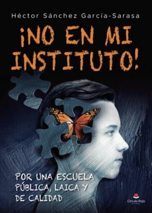 NO EN MI INSTITUTO! | 9788411459235 | SÁNCHEZ GARCÍA-SARASA, HÉCTOR