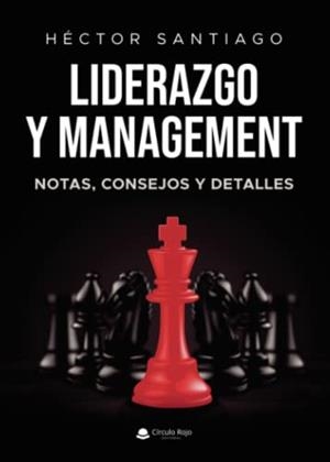 LIDERAZGO Y MANAGEMENT | 9788411593687 | SANTIAGO TORRADO, HÉCTOR