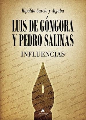 LUIS DE GÓNGORA Y PEDRO SALINAS | 9788411752244 | GARCÍA Y ALGABA, HIPÓLITO