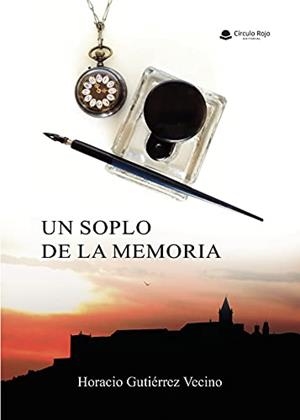SOPLO DE LA MEMORIA, UN | 9788413988092 | GUTIÉRREZ VECINO, HORACIO