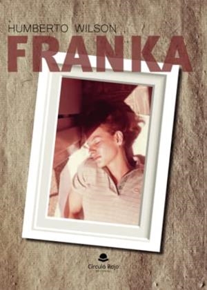 FRANKA | 9788411752947 | WILSON RESTOVICH, HUMBERTO ENRIQUE