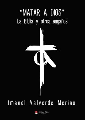 MATAR A DIOS | 9788411451284 | VALVERDE MERINO, IMANOL