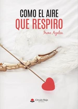 COMO EL AIRE QUE RESPIRO | 9788411453394 | AZALEA, IRENE